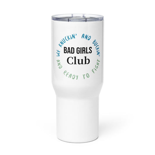 Bad Girls Club Travel Mug with a Handle