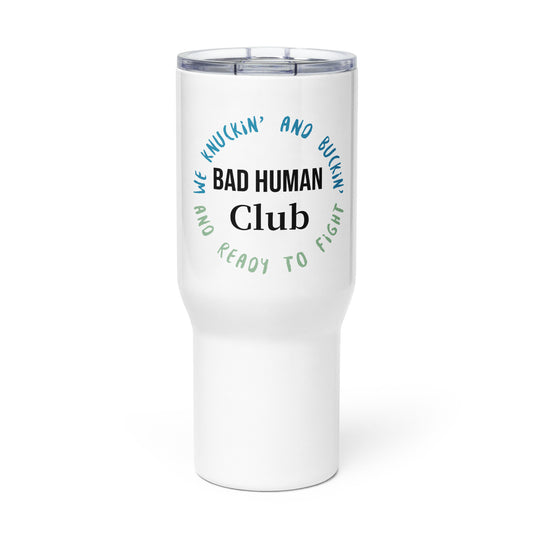 Bad Human Club Travel mug with a handle