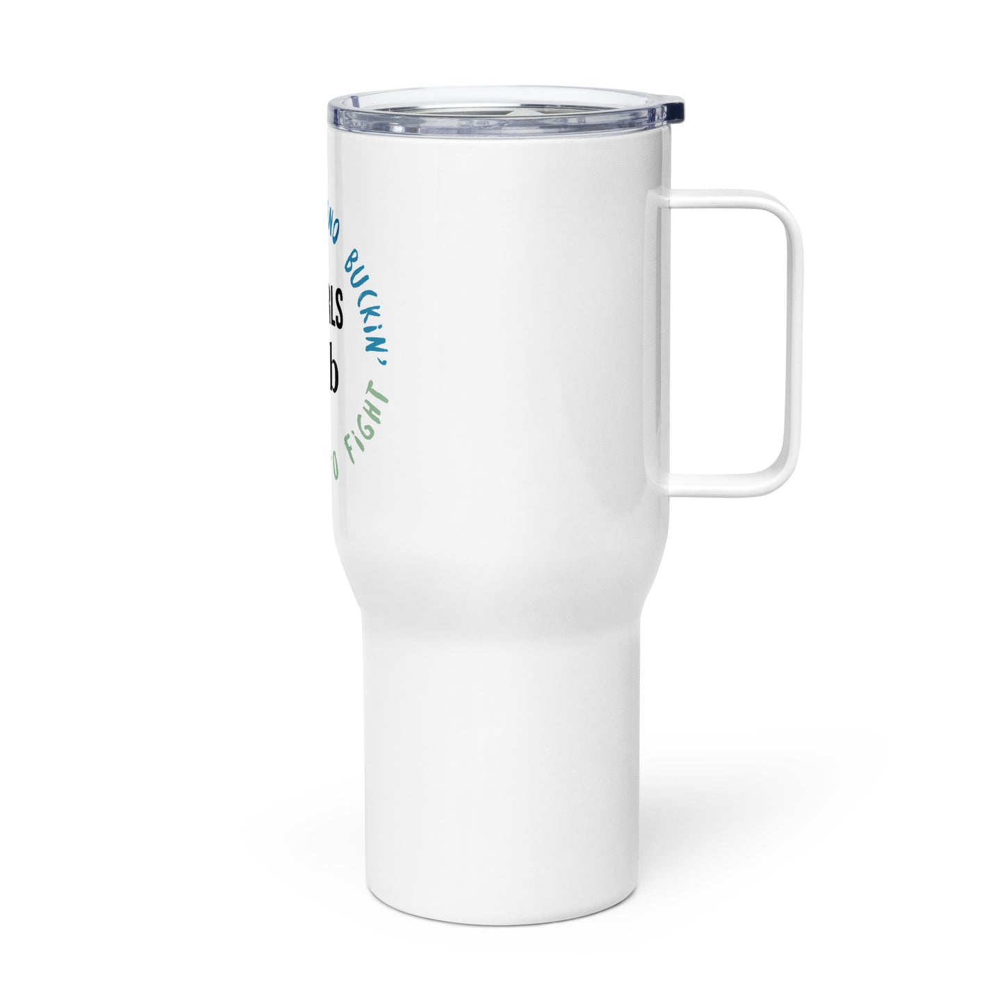 Bad Girls Club Travel Mug with a Handle